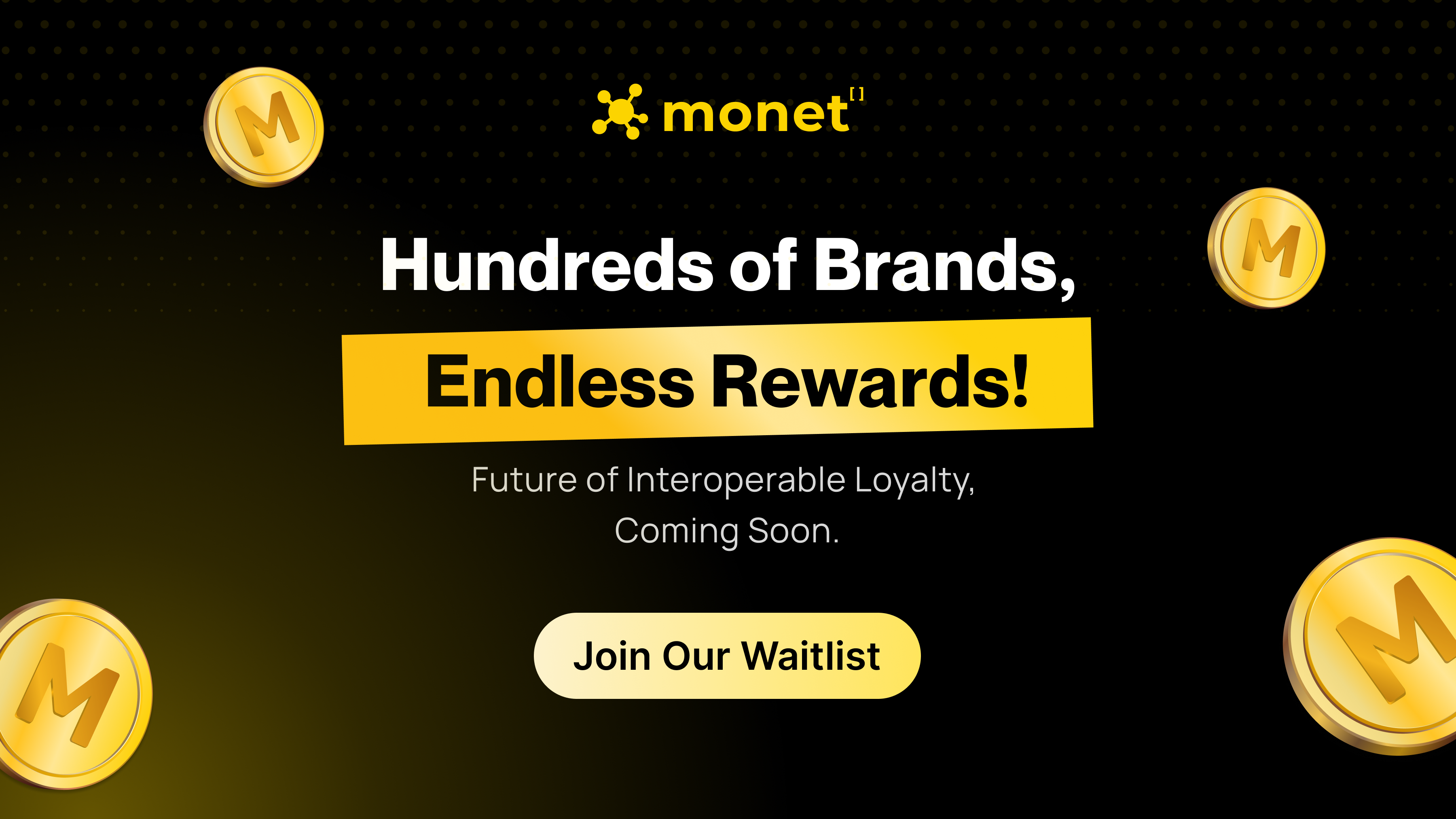 Monet's Loyalty Waitlist