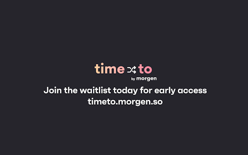 TimeTo by Morgen