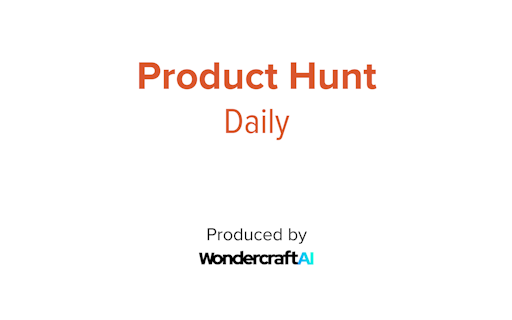 Unofficial Product Hunt Daily Podcast