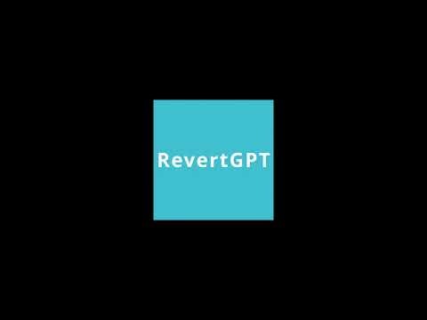 RevertGPT - Saves you from CTS ⌨️