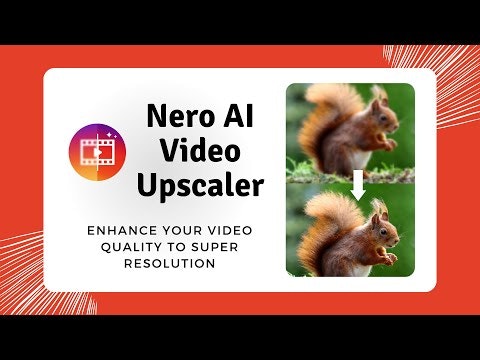 Nero AI Video Upscaler