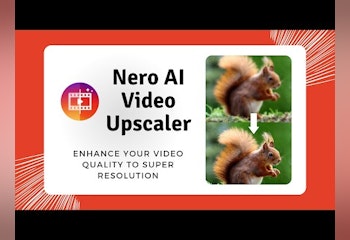 Nero AI Video Upscaler