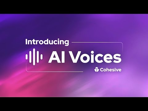 Cohesive AI Voices