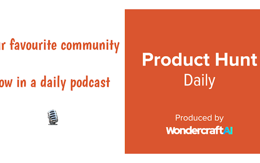 Unofficial Product Hunt Daily Podcast