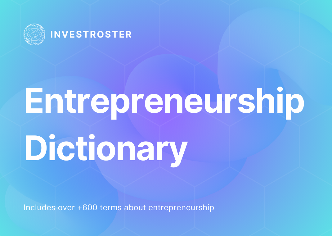 InvestRoster Entrepreneurship Dictionary