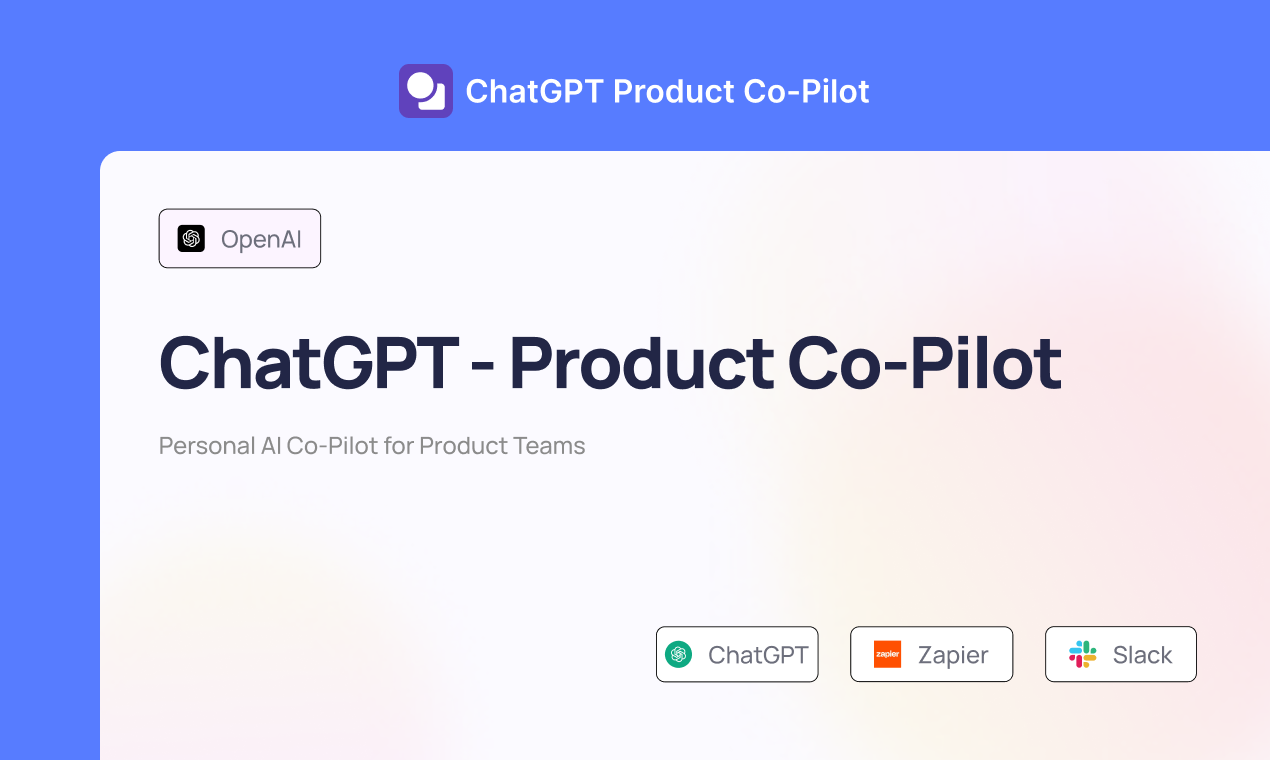 ChatGPT Product Co-Pilot