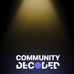 Community Decoded Podcast