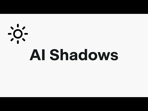 AI Shadows