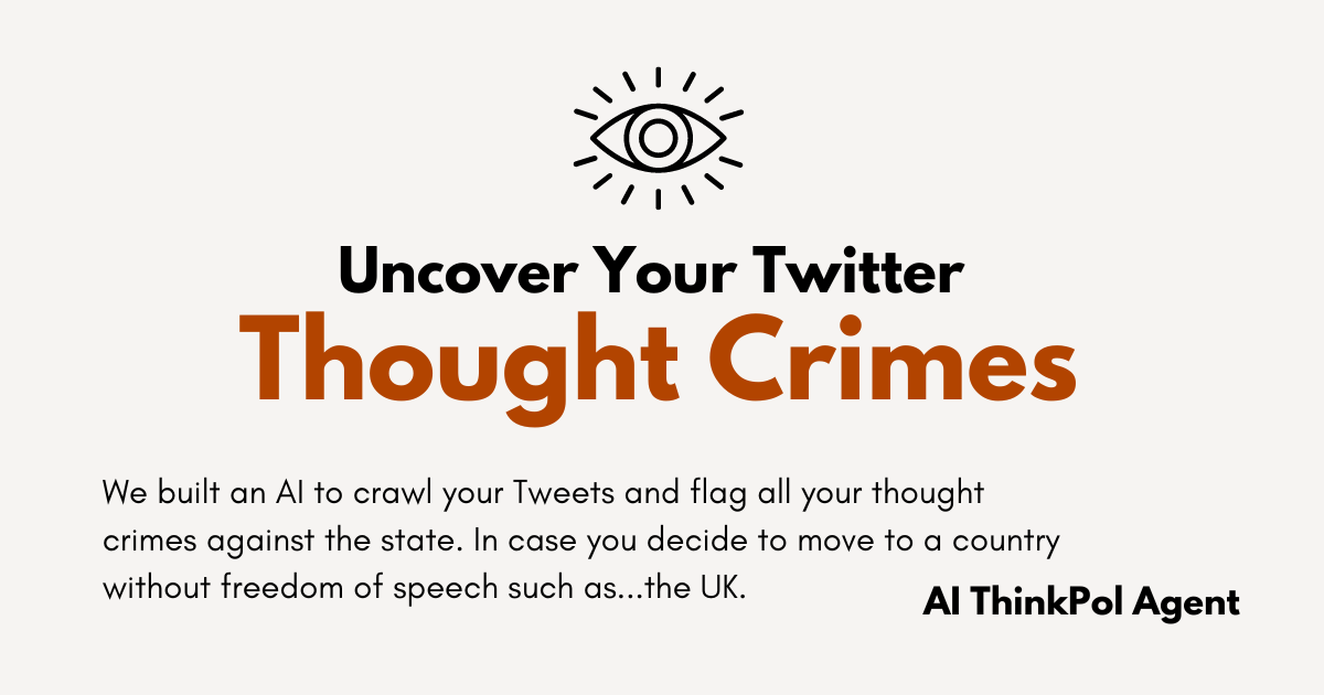 ThoughtCrime - AI ThinkPol Agent