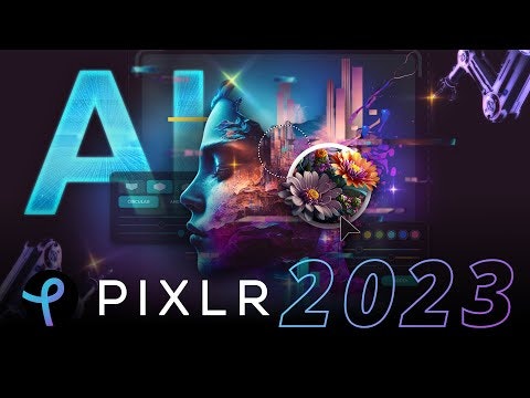 Pixlr 2023 AI-Powered Editor