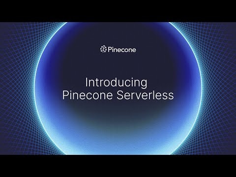 Pinecone Serverless