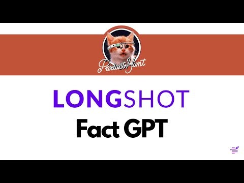 FactGPT by LongShot AI