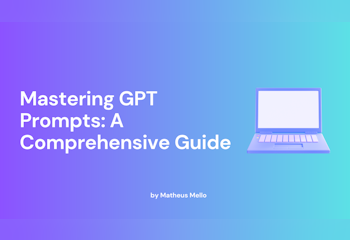 Mastering GPT Prompts