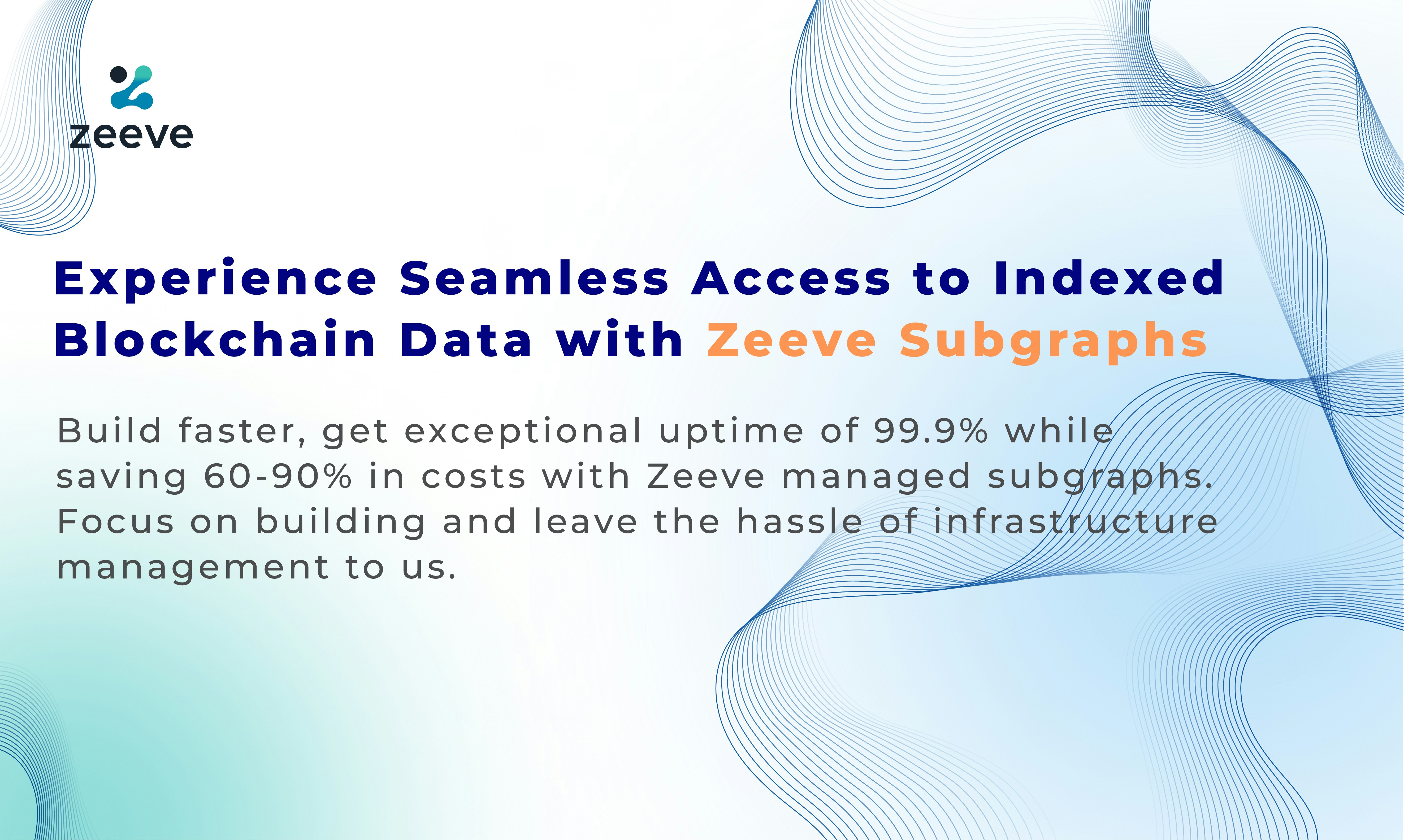 Zeeve Subgraphs: Indexed Blockchain Data