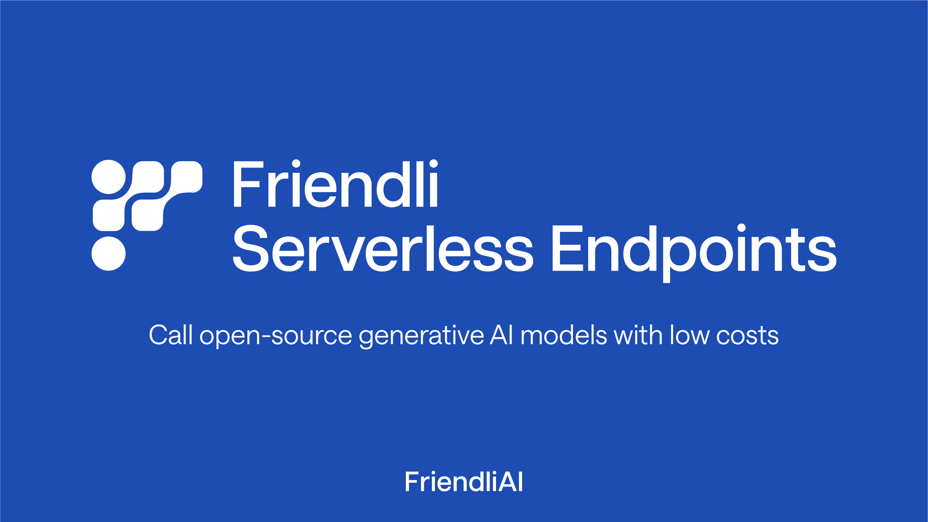 Friendli Serverless Endpoints
