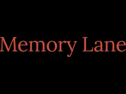 Memory Lane