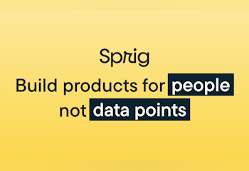 Sprig 2.0 AI Product Experience Platform