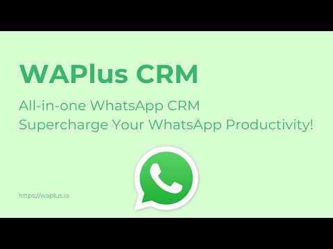 WAPlus - WhatsApp CRM