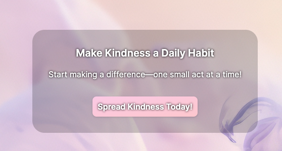 Sharing Your Kindness