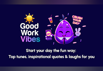 #GoodWorkVibes