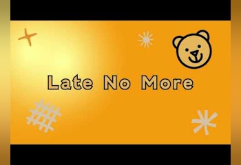 Late No More
