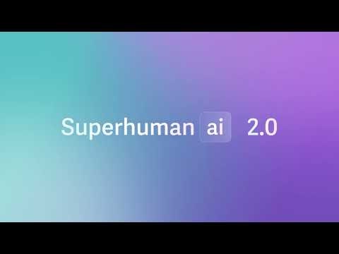 Superhuman AI 2.0