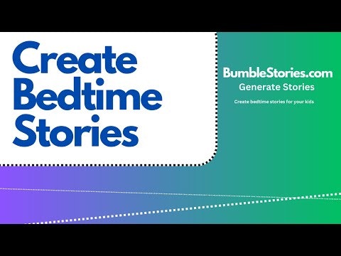 Bumble Stories - Bed Time Story creator