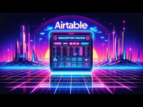 Airtable Subscription Tracker