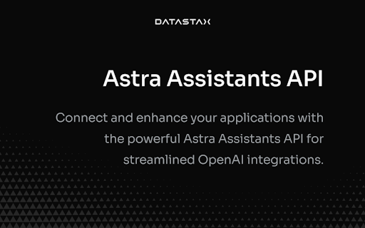 Astra Assistants API