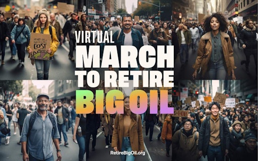 Virtual March to Retire Big Oil